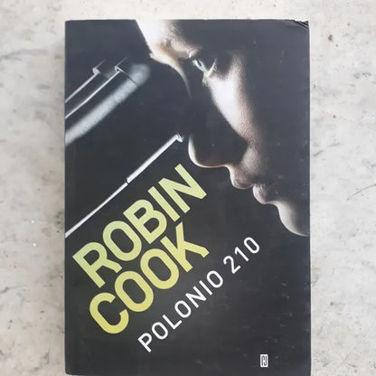 Libro usado en venta: Polonio 210 de Robin Cook; editorial Plaza & Janes impreso en 2013 realizamos envios a todo el mundo.1