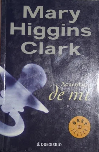 Libro usado en venta: Acu?rdate de m? de Mary Higgins Clark; editorial Sudamericana impreso en 2004 realizamos envios a todo el mundo.1