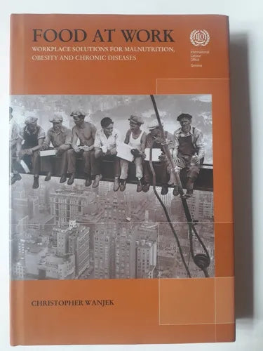 Libro usado en venta: Food at Work: Workplace Solutions for Malnutrition, Obesity and Chronic Diseases de Wanjek; International Labor Office 20051.1