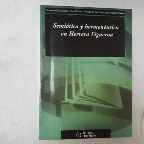 Libro usado en venta: Semiotica y hermeneutica en Herrera Figueroa; editorial Plus Ultra impreso en 2000 realizamos envios a todo el mundo.1