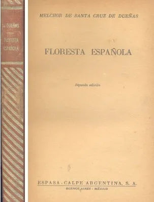 Libro usado en venta: Floresta Espa?ola de Melchor de Santa Cruz de Dueñas; editorial Espasa - Calpe impreso en 1947 realizamos envios a todo el mundo.1