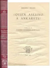 Libro usado en venta: ?Quien asesino a Ankarets? de Herbert Adams; editorial Aguilar impreso en 1962 realizamos envios a todo el mundo.1