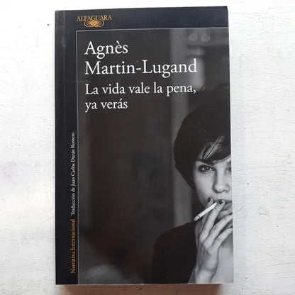 Libro usado en venta: La vida vale la pena, ya veras de Agnes Martin-Lugand; editorial Alfaguara impreso en 2018 realizamos envios a todo el mundo.1