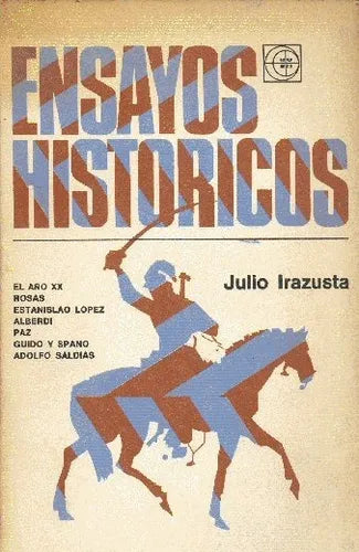 Libro usado en venta: Ensayos historicos de Julio Irazusta; editorial Eudeba impreso en 1968 realizamos envios a todo el mundo.1