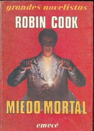 Libro usado en venta: Miedo Mortal de Robin Cook; editorial Emece impreso en 1989 realizamos envios a todo el mundo.1