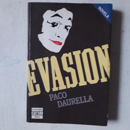 Libro usado en venta: Evasion de Paco Daurella; editorial Plaza & Janes realizamos envios a todo el mundo.1