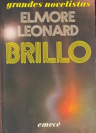Libro usado en venta: Brillo de Elmore Leonard; editorial Emece impreso en 1986 realizamos envios a todo el mundo.1