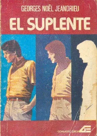 Libro usado en venta: El suplente de Georges Noel Jeandrieu; editorial Juan Goyanarte impreso en 1979 realizamos envios a todo el mundo.1