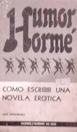 Libro usado en venta: Como escribir una novela erotica de Dan Greenburg; editorial Paidos impreso en 1972 realizamos envios a todo el mundo.1