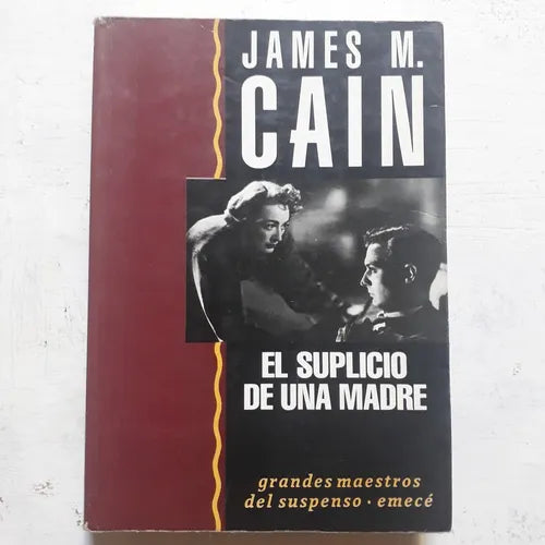 Libro usado en venta: El suplicio de una madre de James Mallagham Cain; editorial Emece impreso en 1991 realizamos envios a todo el mundo.1