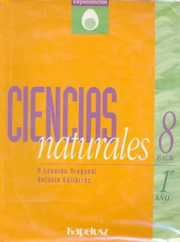 Libro usado en venta: Ciencias naturales 8 EGB de A Eduardo Aragundi - Antonio Gutierrez; editorial Kapelusz impreso en 1997 envios a todo el mundo.1