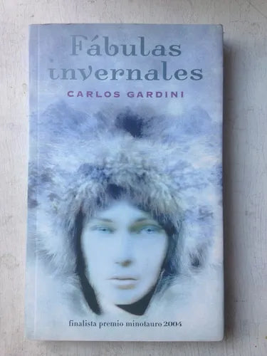 Libro usado en venta: Fabulas invernales de Carlos Gardini; editorial Minotauro impreso en 2004 realizamos envios a todo el mundo.1