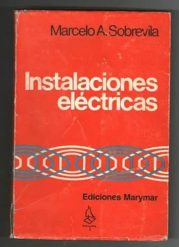 Libro usado en venta: Instalaciones electricas de Marcelo A. Sobrevila; editorial Marymar impreso en 1983 realizamos envios a todo el mundo.1