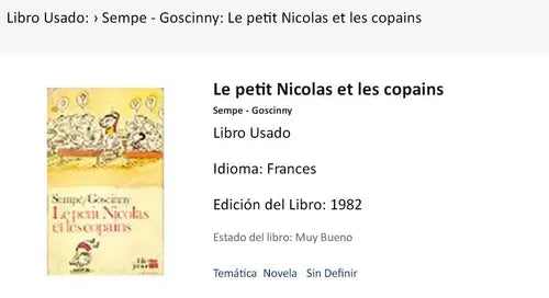 Libro usado en venta: Le petit Nicolas et les copains de Sempe - Goscinny; editorial Denoel impreso en 1982 realizamos envios a todo el mundo.1