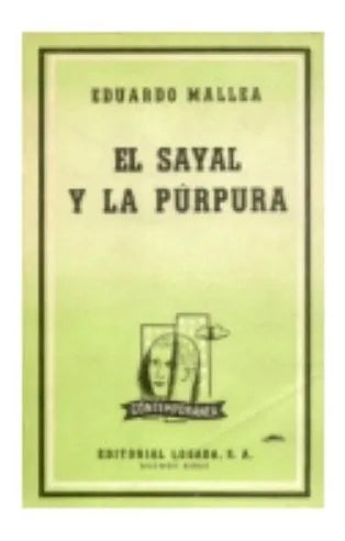 Libro usado en venta: El sayal y la purpura de Eduardo Mallea; editorial Losada impreso en 1962 realizamos envios a todo el mundo.1