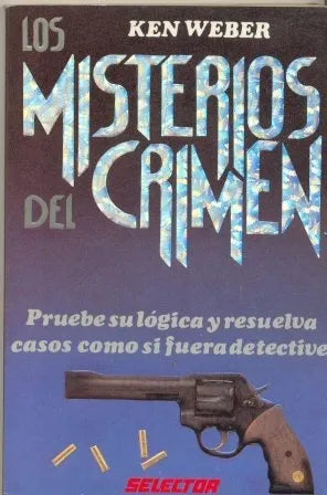 Libro usado en venta: Los misterios del crimen de Ken Weber; editorial Selector impreso en 1993 realizamos envios a todo el mundo.1