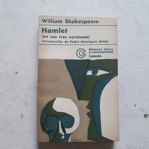 Libro usado en venta: Hamlet (en sus tres versiones) de William Shakespeare; editorial Losada impreso en 1973 realizamos envios a todo el mundo.1