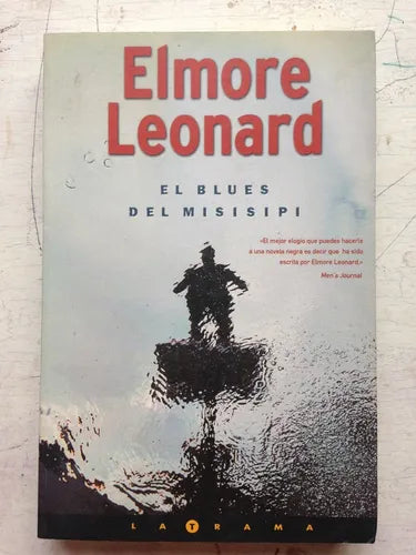 Libro usado en venta: El blues del Misisipi de Elmore Leonard; editorial Ediciones B impreso en 2002 realizamos envios a todo el mundo.1