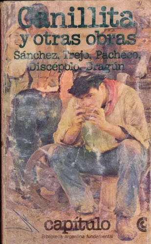 Libro usado en venta: Canillita y otras obras de Sanchez - Trejo - Pacheco - Discepolo - Dragun; Centro Editor de America Latina impreso en 19791.1