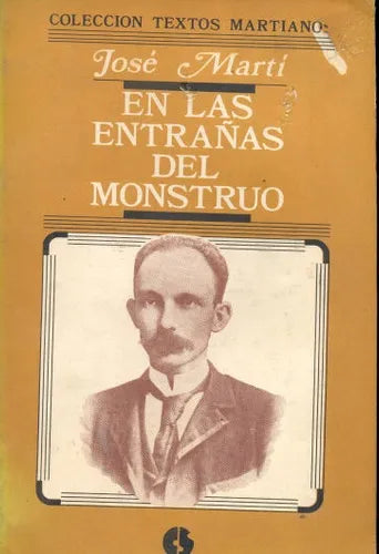 Libro usado en venta: En las entra?as del monstruo de Jose Marti; editorial Centro de Estudios Martinianos impreso en 1984 envios a todo el mundo.1