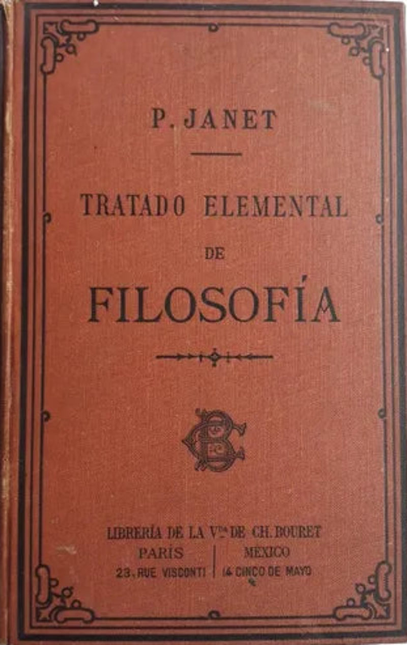 Libro usado en venta: Tratado elemental de filosofia de P. Janet; editorial Libreria de la Vda de Ch. Bouret realizamos envios a todo el mundo.1