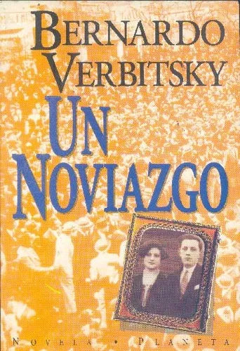 Libro usado en venta: Un noviazgo de Bernardo Verbitsky; editorial Planeta impreso en 1994 realizamos envios a todo el mundo.1