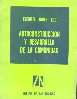 Libro usado en venta: Autoconstruccion y desarrollo de la comunidad de Ezequiel Ander - Egg; editorial De las naciones impreso en 1969.1