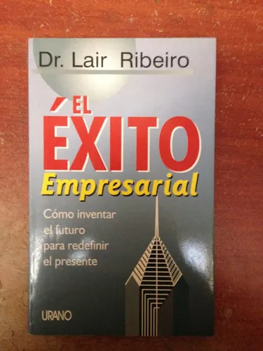 Libro usado en venta: El ?xito empresarial de Lair Ribeiro; editorial Urano impreso en 1997 realizamos envios a todo el mundo.1