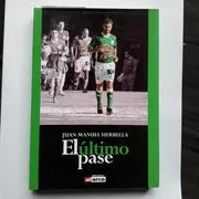Libro usado en venta: El ultimo pase de Juan Manuel Herbella; editorial Alarco impreso en 2011 realizamos envios a todo el mundo.1