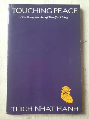 Libro usado en venta: Touching peace - Practicing the art of mindful living de Thich Nhat Hanh; editorial Parallax Press impreso en 1992.1