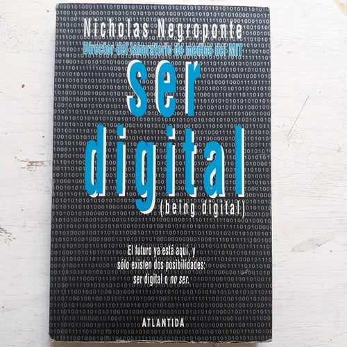 Libro usado en venta: Ser digital (Being digital) de Nicholas Negroponte; editorial Atlantida impreso en 1995 realizamos envios a todo el mundo.1