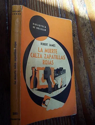 Libro usado en venta: La muerte calza zapatillas rojas de Robert James; editorial Hachette impreso en 1955 realizamos envios a todo el mundo.1