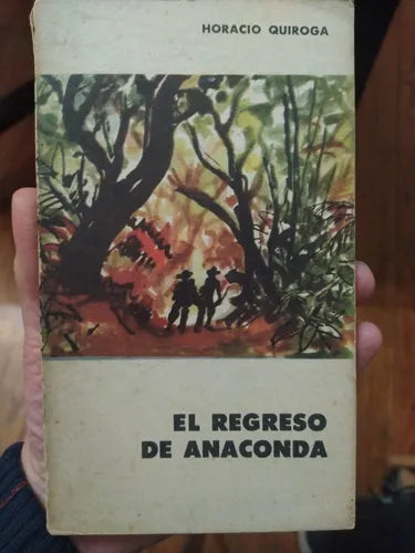 Libro usado en venta: El regreso de anaconda de Horacio Quiroga; editorial Eudeba impreso en 1964 realizamos envios a todo el mundo.1