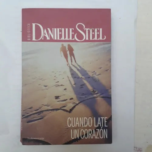 Libro usado en venta: Cuando late un corazon de Danielle Steel; editorial Sudamericana impreso en 2010 realizamos envios a todo el mundo.1