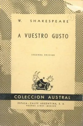 Libro usado en venta: A vuestro gusto de William Shakespeare; editorial Espasa - Calpe impreso en 1949 realizamos envios a todo el mundo.1