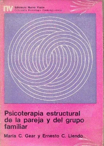 Libro usado en venta: Psicoterapia estructural de la pareja y del grupo familiar de Maria C. Gear - Ernesto C. Liendo; Nueva Vision impreso en 1974.1