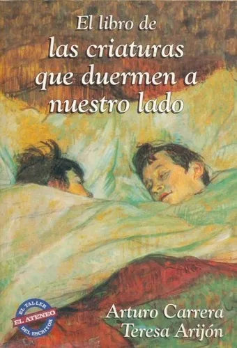 Libro usado en venta: El libro de las criaturas que duermen a nuestro lado de Arturo Carrera - Teresa Arijon; editorial El Ateneo impreso en 1997.1
