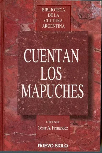 Libro usado en venta: Cuentan los mapuches de Cesar A. Fernandez; editorial Nuevo Siglo impreso en 1995 realizamos envios a todo el mundo.1
