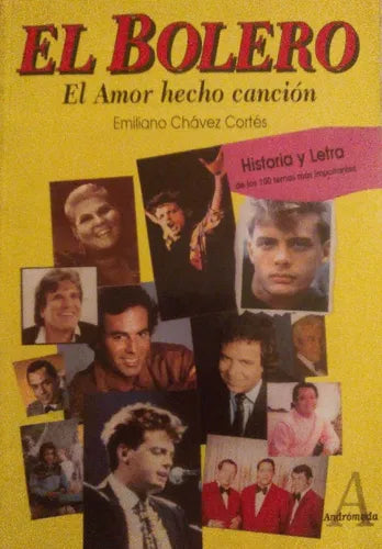Libro usado en venta: El bolero: El amor hecho cancion de Emiliano Chavez Cortes; editorial Andromeda impreso en 1994 envios a todo el mundo.1