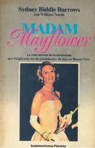 Libro usado en venta: Madam Mayflower de Sydney Biddle Barrows - William Novak; editorial Sudamericana - Planeta impreso en 1987.1