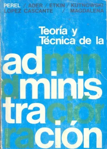 Libro usado en venta: Teoria y tecnica de la administracion de Vicente L. Perel; editorial Macchi impreso en 1977 realizamos envios a todo el mundo.1