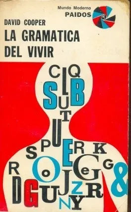 Libro usado en venta: La gramatica del vivir de David Cooper; editorial Paidos impreso en 1975 realizamos envios a todo el mundo.1