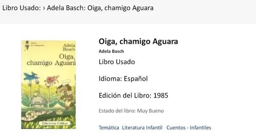 Libro usado en venta: Oiga, chamigo Aguara de Adela Basch; editorial Colihue impreso en 1985 realizamos envios a todo el mundo.1