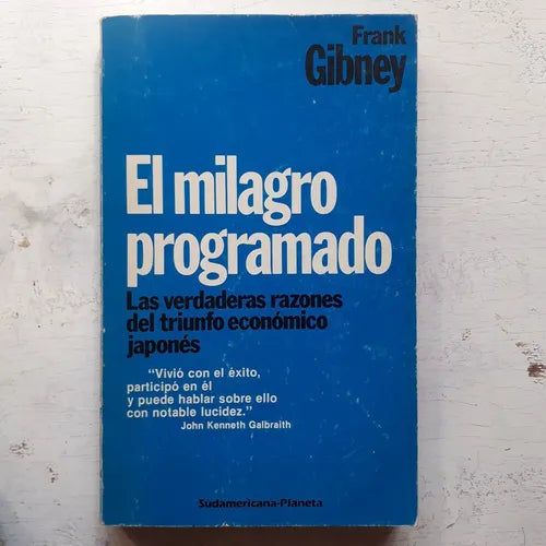 Libro usado en venta: El milagro programado de Frank Gibney; editorial Sudamericana - Planeta impreso en 1984 realizamos envios a todo el mundo.1