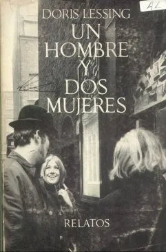 Libro usado en venta: Un hombre y dos mujeres de Doris Lessing; editorial Seix Barral impreso en 1967 realizamos envios a todo el mundo.1