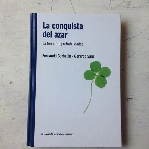 Libro usado en venta: La conquista del azar de F. Corbalan - G. Sanz; editorial RBA impreso en 2011 realizamos envios a todo el mundo.1