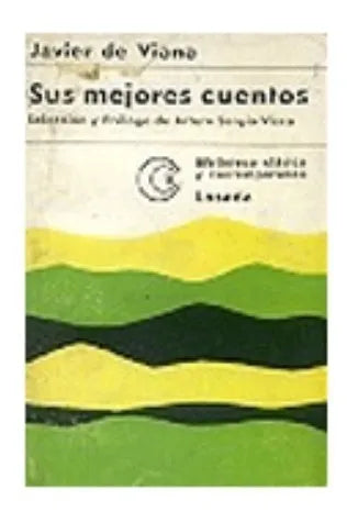 Libro usado en venta: Sus mejores cuentos de Javier de Viana; editorial Losada impreso en 1969 realizamos envios a todo el mundo.1