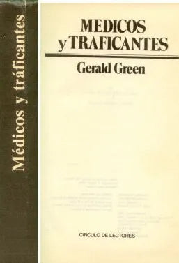 Libro usado en venta: Medicos y traficantes de Gerald Green; editorial Circulo de Lectores impreso en 1980 realizamos envios a todo el mundo.1
