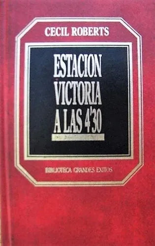Libro usado en venta: Estacion victoria a las 4'30 de Cecil Roberts; editorial Hyspamerica impreso en 1983 realizamos envios a todo el mundo.1