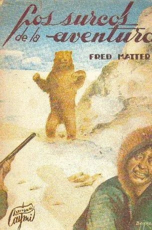 Libro usado en venta: Los surcos de la aventura de Fred Matter; editorial Caymi impreso en 1956 realizamos envios a todo el mundo.1